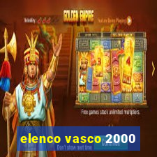 elenco vasco 2000